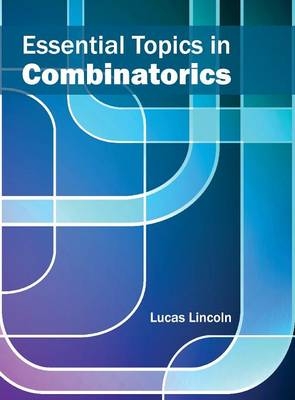 Essential Topics in Combinatorics - 