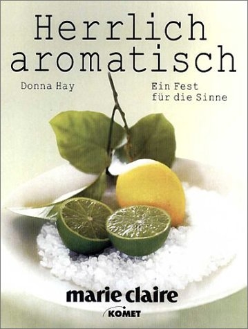 Marie Claire - Herrlich Aromatisch - Donna Hay