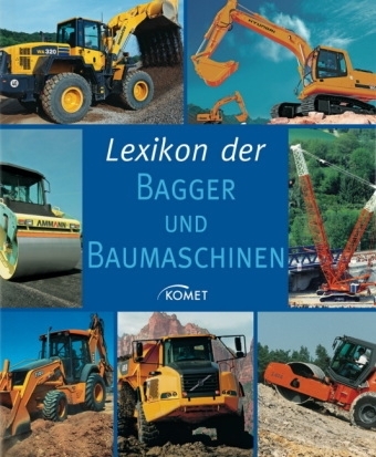 Lexikon der Bagger und Baumaschinen