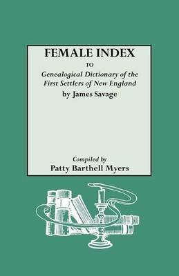 Female Index to "Genealogical Dictionary of the First Settlers of New England" by James Savage