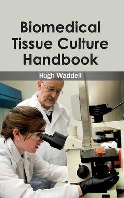 Biomedical Tissue Culture Handbook - 