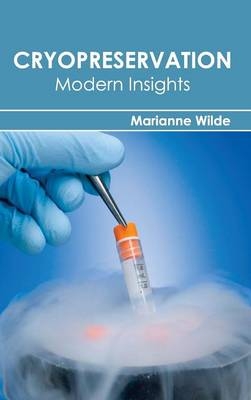 Cryopreservation: Modern Insights - 