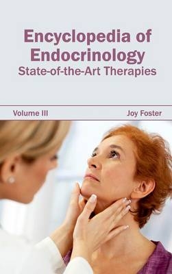 Encyclopedia of Endocrinology: Volume III (State-Of-The-Art Therapies) - 