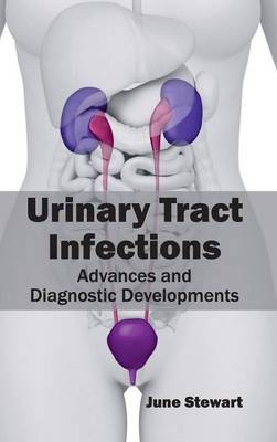 Urinary Tract Infections: Advances and Diagnostic Developments - 