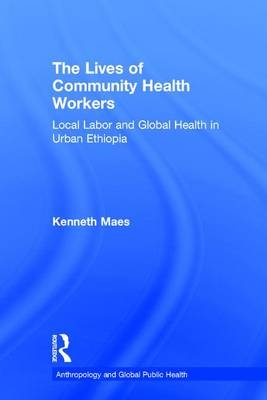 Lives of Community Health Workers -  Kenneth Maes