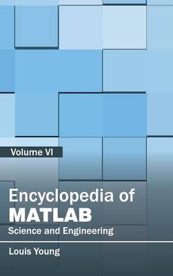 Encyclopedia of Matlab: Science and Engineering (Volume VI) - 