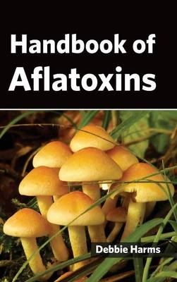 Handbook of Aflatoxins - 