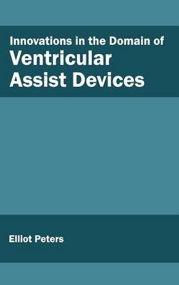 Innovations in the Domain of Ventricular Assist Devices - 