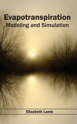 Evapotranspiration: Modeling and Simulation - 