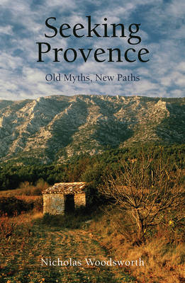 Seeking Provence -  Nicholas Woodsworth