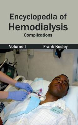 Encyclopedia of Hemodialysis: Volume I (Complications) - 