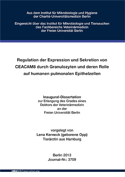 Regulation der Expression und Sekretion von CEACAM8 durch Granulozyten und deren Rolle auf humanen pulmonalen Epithelzellen - Lena Kerneck