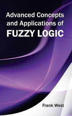 Advanced Concepts and Applications of Fuzzy Logic - 