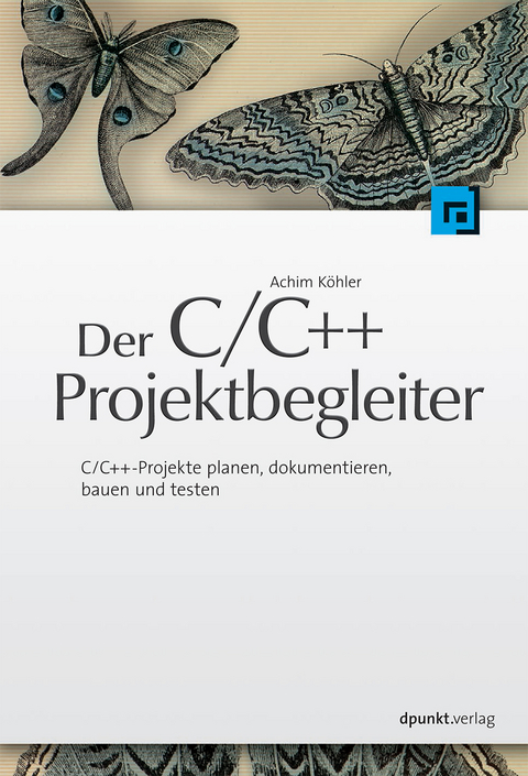 Der C/C++-Projektbegleiter - Achim Köhler