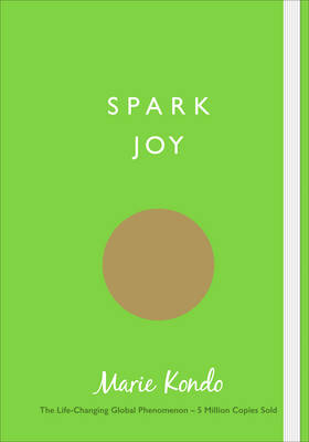 Spark Joy -  Marie Kondo