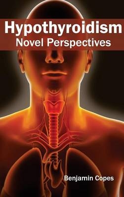 Hypothyroidism: Novel Perspectives - 