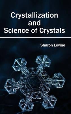 Crystallization and Science of Crystals - 