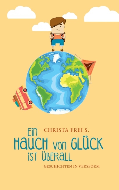 Ein Hauch von Glück ist überall - Christa Frei S.