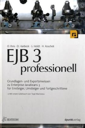 EJB 3 professionell - Oliver Ihns, Dierk Harbeck, Stefan M. Heldt, Holger Koschek