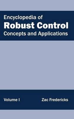 Encyclopedia of Robust Control: Volume I (Concepts and Applications) - 