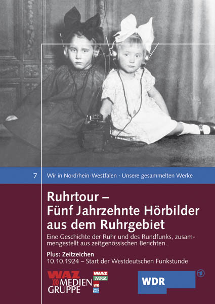 Ruhrtour - Fünf Jahrzehnte Hörbilder aus dem Ruhrgebiet