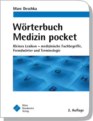 Wörterbuch Medizin pocket - Marc Deschka