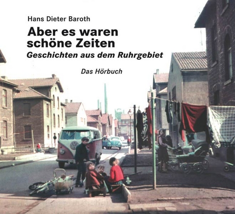 Aber es waren schöne Zeiten - Hans D Baroth