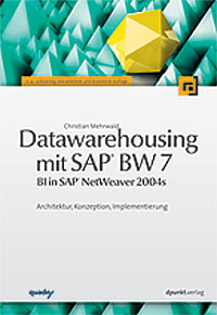 Datawarehousing mit SAP BW 7 (BI in SAP NetWeaver 2004s) - Christian Mehrwald