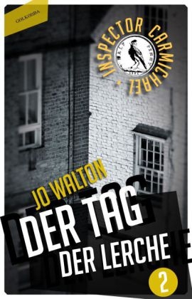 Der Tag der Lerche - Jo Walton