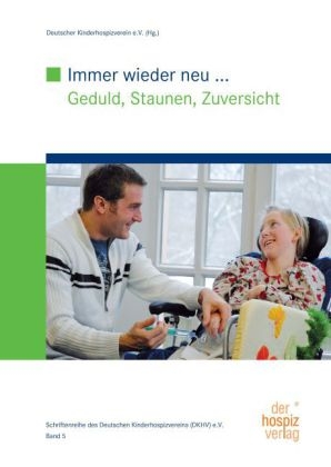 Immer wieder neu ... Geduld, Staunen, Zuversicht - 