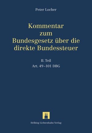 Kommentar zum Bundesgesetz über die direkte Bundessteuer / Kommentar zum DBG - Bundesgesetz über die direkte Bundessteuer - Peter Locher