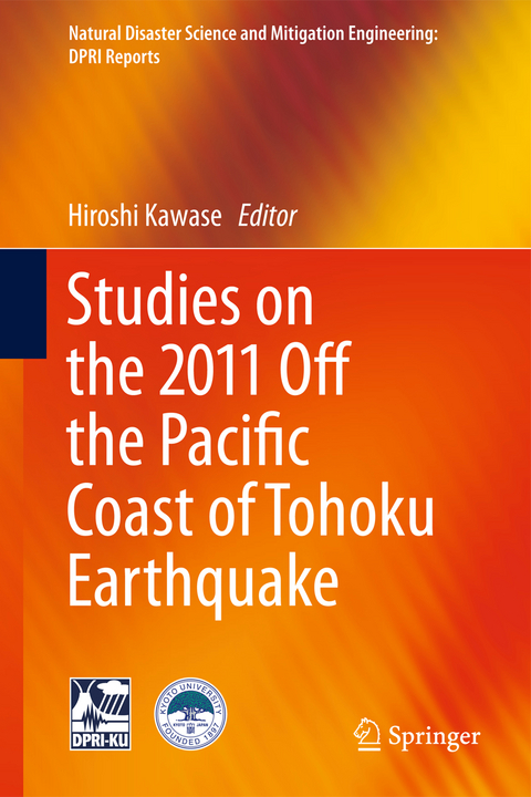 Studies on the 2011 Off the Pacific Coast of Tohoku Earthquake - 