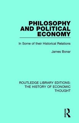 Philosophy and Political Economy -  James Bonar