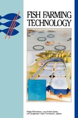 Fish Farming Technology - H. Reinersten, L.A Dahle, L. Jorgensen