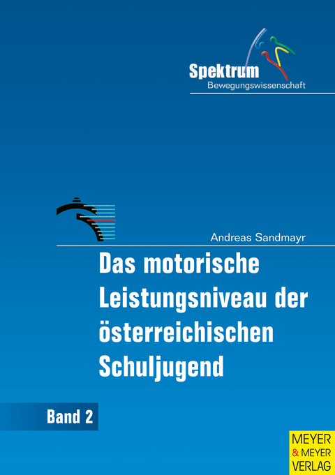 Das motorische Leistungsniveau der österreichischen Schuljugend - Andreas Sandmayr