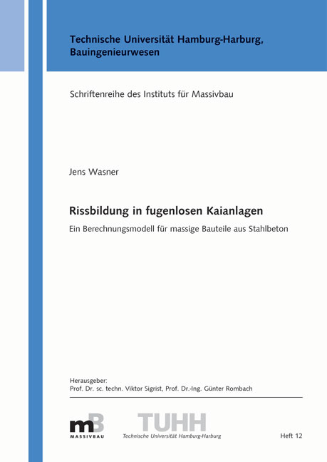 Rissbildung in fugenlosen Kaianlagen - Jens Wasner