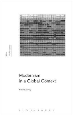 Modernism in a Global Context - Peter Kalliney