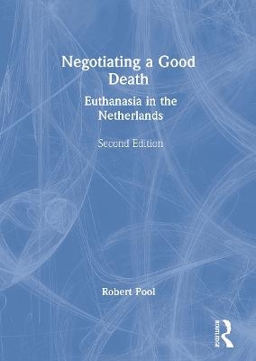 Negotiating a Good Death - Joan K Parry, Carlton Munson