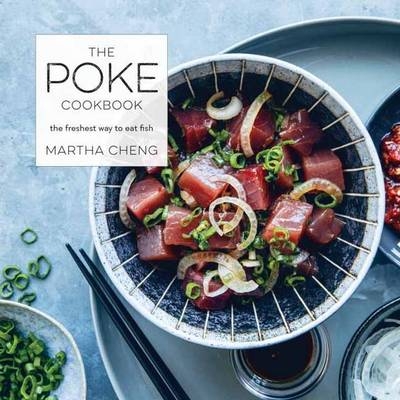 Poke Cookbook -  Martha Cheng