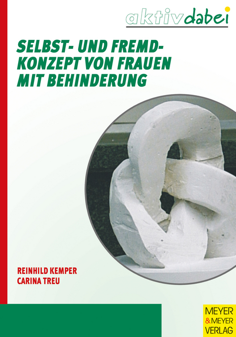 Selbst- und Fremdkonzept von Frauen mit Behinderung - Reinhild Kemper, Carina Treu