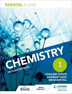 Edexcel A Level Chemistry Student Book 1 - Andrew Hunt, Graham Curtis, Graham Hill