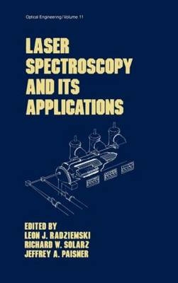 Laser Spectroscopy and its Applications - Richard W. Solarz, Jeffrey A. Paisner