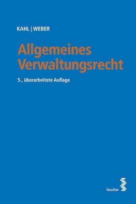 Allgemeines Verwaltungsrecht - Arno Kahl, Karl Weber