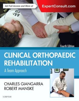 Clinical Orthopaedic Rehabilitation: A Team Approach -  Charles E Giangarra,  Robert C. Manske