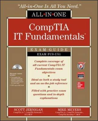 CompTIA IT Fundamentals All-in-One Exam Guide (Exam FC0-U51) -  Scott Jernigan,  Mike Meyers