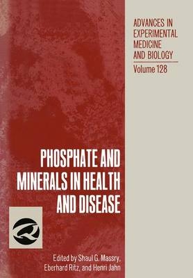 Phosphate and Minerals in Health and Disease - Shaul G. Massry