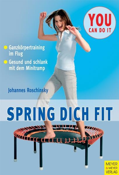 Spring dich fit - Johannes Roschinsky