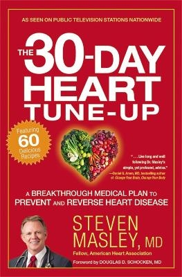 The 30-Day Heart Tune-Up - Steven Masley