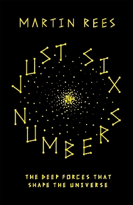 Just Six Numbers - Martin Rees