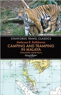 Camping and Tramping in Malaya -  Ambrose B. Rathborne